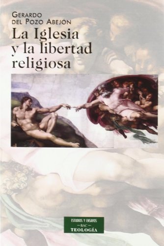 La Iglesia y la libertad religiosa - Pozo Abejón, Gerardo del