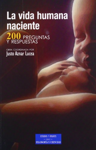 9788479149086: La vida humana naciente: 200 preguntas y respuestas (ESTUDIOS Y ENSAYOS)