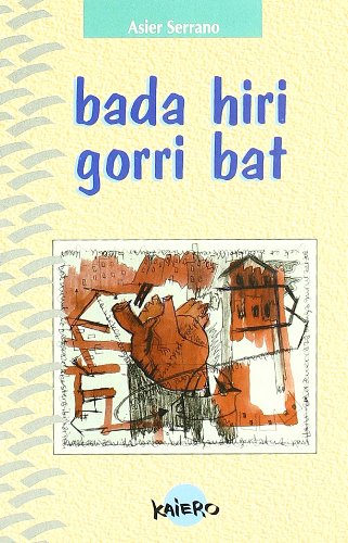 9788479176860: Bada hiri gorri bat