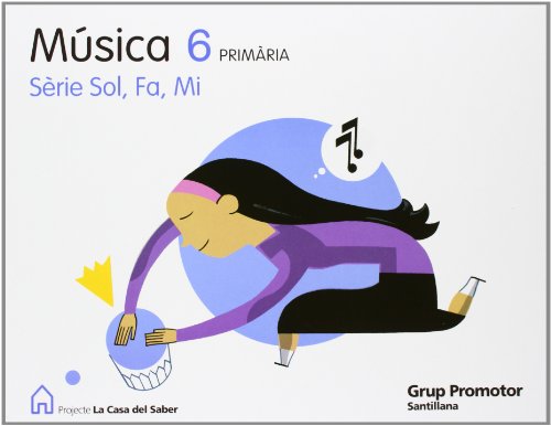 9788479183691: MUSICA SOL FA MI 6 PRIMARIA LA CASA DEL SABER - 9788479183691