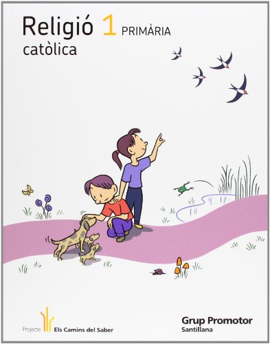 Stock image for Projecte Els Camins del Saber, religi catlica, 1 Educaci Primria for sale by Revaluation Books