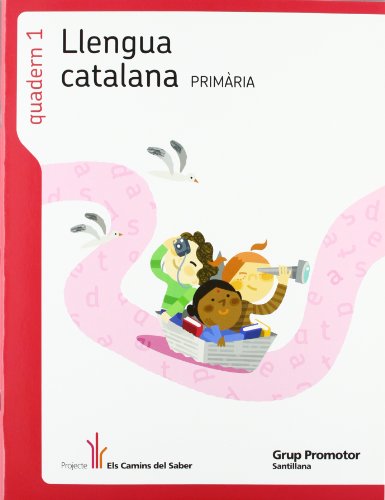 Stock image for QUADERN 1 LLENGUA 1 PRIMARIA 1 TRIM ELS CAMINS DEL SABER for sale by Iridium_Books