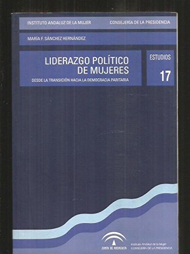 9788479210908: Liderazgo Poltico De Mujeres. Desde La Transicin Hacia La Democracia Paritaria