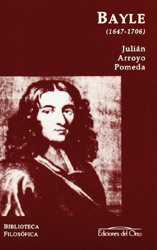 Imagen de archivo de Pierre Bayle (1647-1706) Arroyo Pomeda, Julin a la venta por VANLIBER