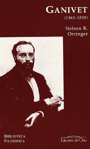 Ãngel Ganivet (1865-1898): la intelignecia escindida (9788479231606) by Orringer, Nelson R.