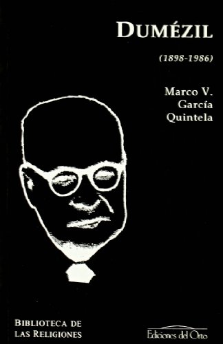 Stock image for Georges Dumzil (1898-1986) Garca Quintela, Marco Virgilio for sale by VANLIBER