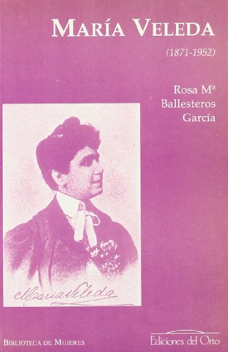 Stock image for Mara Veleda (1871-1952) Ballesteros Garca, Rosa Mara for sale by VANLIBER