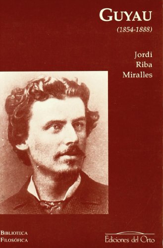 Beispielbild fr Jean-Marie Guyau (1854-1888) Riba Miralles, Jordi zum Verkauf von VANLIBER
