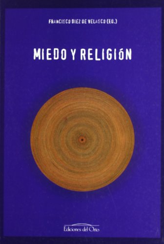 Imagen de archivo de Miedo y religin DIEZ DE VELASCO, FRANCISCO (ED.) a la venta por VANLIBER