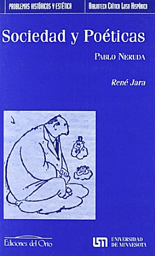 Imagen de archivo de Sociedad y poticas : Pablo Neruda Jara, Ren a la venta por VANLIBER