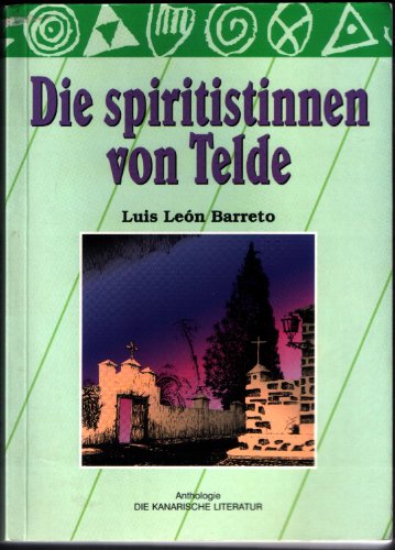 Beispielbild fr Die Spiritistinnen Von Telde zum Verkauf von Hamelyn