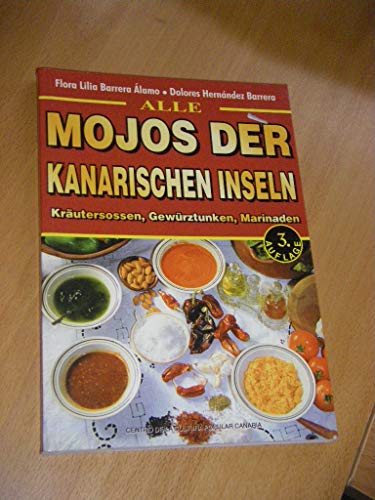 Alle Mojos der Kanarischen Inseln - Barrera Álamo, Flora Lilia und Dolores Hernandez Barrera