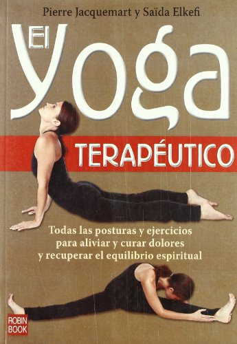 Beispielbild fr Yoga teraputico, el: Todas las posturas y ejercicios para aliviar y curar dolores y recuperar el equilibrio espiritual (Alternativas) zum Verkauf von medimops