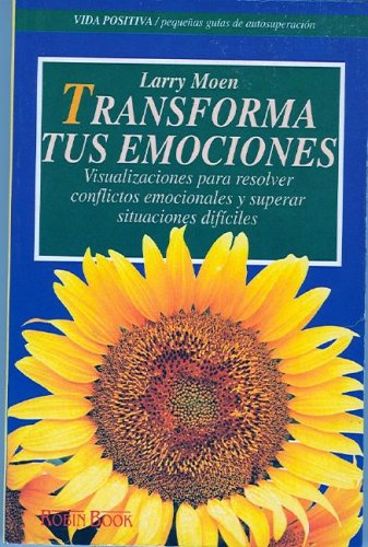 Transforma tus Emociones (Spanish Edition) (9788479271114) by Moen, Larry
