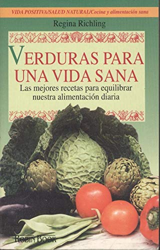 Imagen de archivo de Verduras para una vida sana a la venta por Hippo Books
