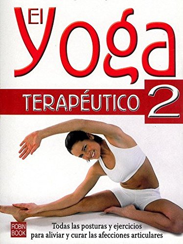 El yoga terapéutico 2 : yoga y articulaciones - Elkefi, Saïda