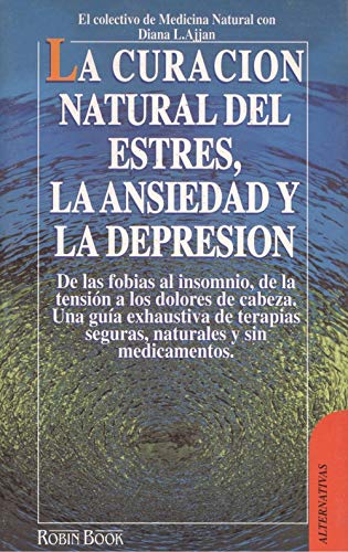 9788479272012: La curacin natural del estrs, la ansiedad y la depresin