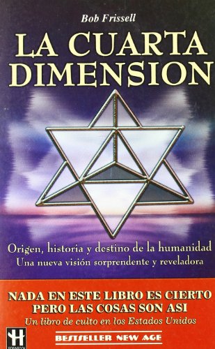 Beispielbild fr LA Cuarta Dimension: Origen, Historia Y Destino De LA Humanidad, Nothing in This Book Is True, but It's Exactly How Things Are zum Verkauf von Librera Races