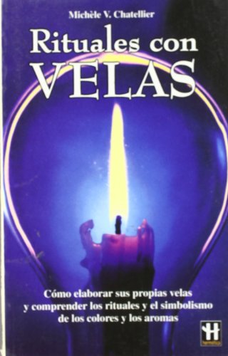 Stock image for Rituales con velas: Cmo cambiar nuestras vidas y nuestros destinos a travs de la magia de las velas for sale by medimops