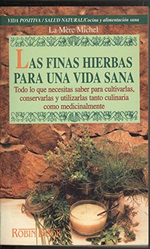 Beispielbild fr Las Fina Hierbas Para Una Vida Sana (Spanish Edition) zum Verkauf von SecondSale