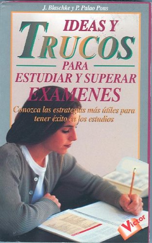 Stock image for IDEAS Y TRUCOS PARA ESTUDIAR Y SUPERAR EXMENES for sale by Zilis Select Books