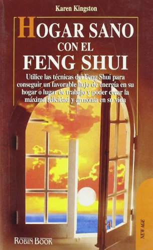 9788479272791: Hogar sano con el feng shui: Cmo hacer de su hogar un espacio sagrado mediante el feng shui y alcanzar la mxima felicidad y armonia
