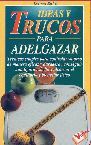 Beispielbild fr Ideas Y Trucos Para Adelgazar/ideas And Tricks To Loss Weight zum Verkauf von medimops