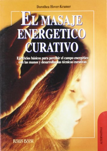 Imagen de archivo de El masaje energtico curativo a la venta por Iridium_Books