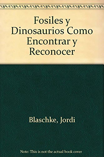 Imagen de archivo de Fosiles y Dinosaurios Como Encontrar y Reconocer a la venta por medimops