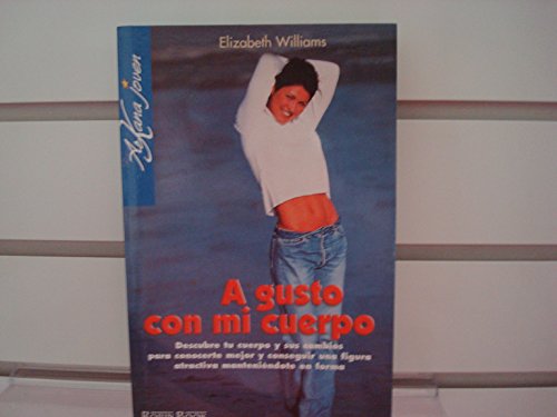 A Gusto Con Mi Cuerpo (Spanish Edition) (9788479273941) by Elizabeth Williams