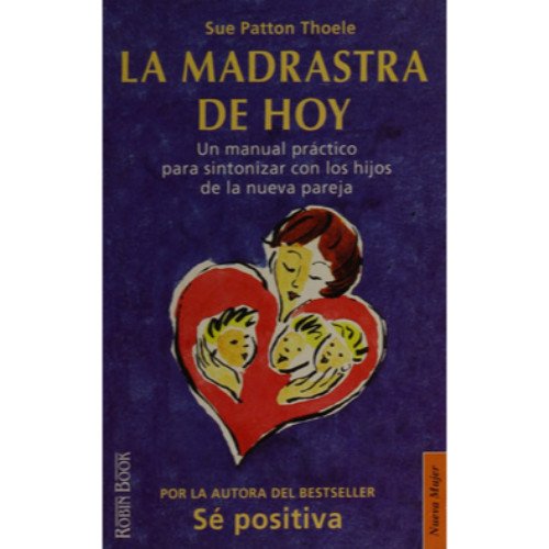 La Madrastra De Hoy (Spanish Edition) (9788479274443) by Patton Thoele, Sue