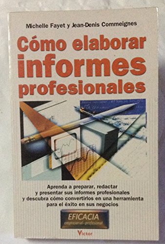 Stock image for CMO ELABORAR INFORMES PROFESIONALES for sale by Zilis Select Books