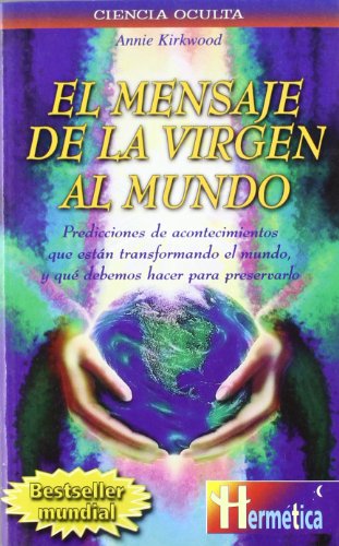 9788479274948: El mensaje de la Virgen al mundo