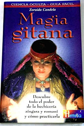 Imagen de archivo de Magia Gitana (Hermeticaciencia Oculta) (Spanish Edition) a la venta por ThriftBooks-Atlanta