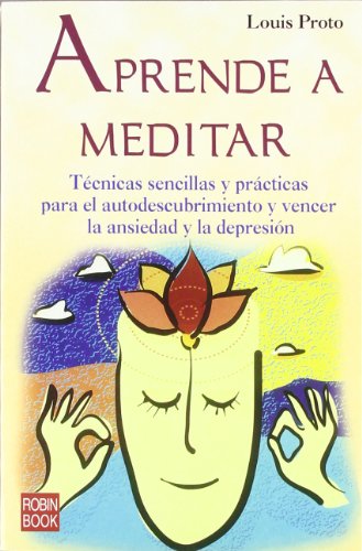9788479276171: Aprende a meditar: Un camino para encontrarte a ti mismo y mejorar tu percepcin del mundo que te rodea (Spanish Edition)
