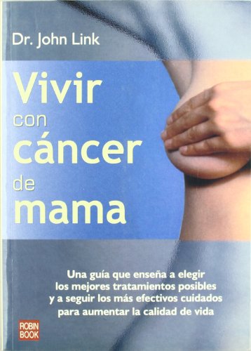 Beispielbild fr Vivir con cncer de mama (Alternativas) zum Verkauf von medimops