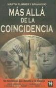 Mas Alla De La Coincidencia / Beyond Coincidence: Amazing Stories of Coincidence and the Mystery and Mathematics Behind Them (Spanish Edition) (9788479277314) by Martin Plimmer