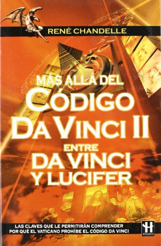 Beispielbild fr MAS ALLA DEL CODIGO DA VINCI II. ENTRE DA VINCI Y LUCIFER. zum Verkauf von LIBRERA COCHERAS-COLISEO