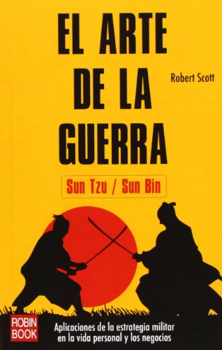 Stock image for ARTE DE LA GUERRA, EL. LAS TCNICAS SAMURIS EN LOS NEGOCIOS APRENDA A APLICAR LAS ESTRATEGIAS SAMURIS Y DE SUN TZU PARA RENTABILIZAR AL MX for sale by Zilis Select Books