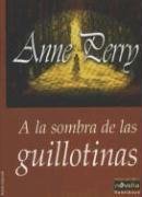 A la sombra de la guillotina / A Dish Taken Cold (Spanish Edition) (9788479278106) by Perry, Anne