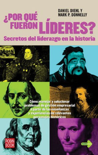 Por Que Fueron Lideres?/ Why Were they Leaders? (Spanish Edition) (9788479278878) by Diehl, Daniel; Donnelly, Mark