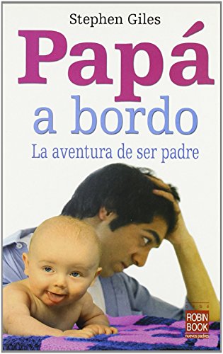 Beispielbild fr Papá a bordo: La aventura de ser padre. (Spanish Edition) zum Verkauf von HPB-Ruby