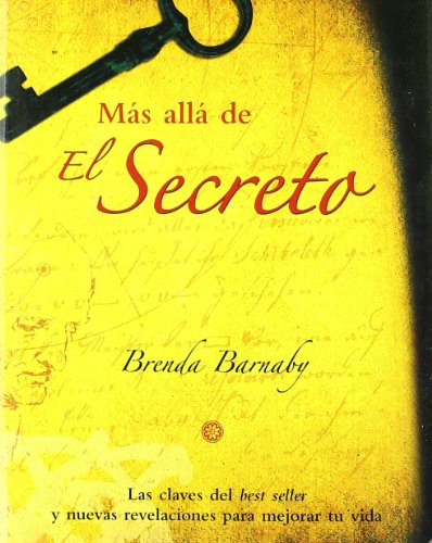 9788479279189: MAS ALLA DE EL SECRETO: Las Claves del Best Seller Y Nuevas Revelaciones Para Mejorar Tu Vida (UNIVERSUM)