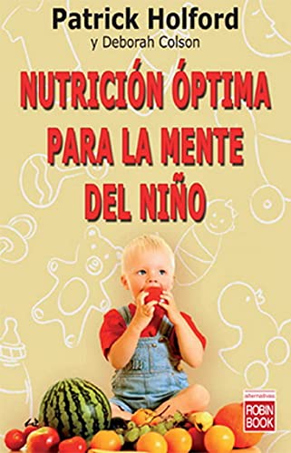 NutriciÃ³n Ã³ptima para la mente del niÃ±o (Spanish Edition) (9788479279370) by Holford, Patrick