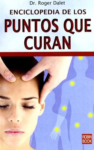 9788479279486: Enciclopedia de los puntos que curan (Alternativas)