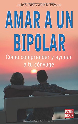 Imagen de archivo de Amar a alguien con trastorno bipolar a la venta por Iridium_Books