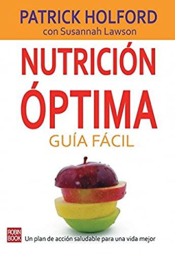 Stock image for Nutricion Optima Gua Fcil : Un Plan de Accion Saludable Para Una Vida Mejor for sale by Better World Books