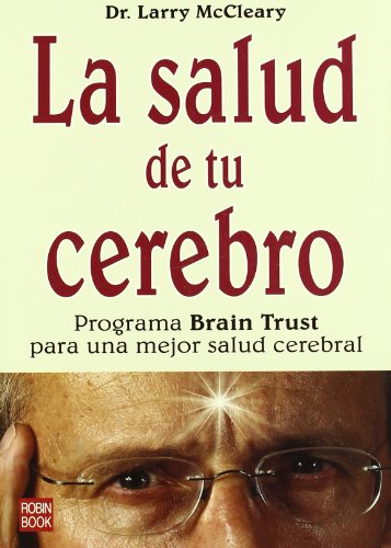 Stock image for La Salud de Tu Cerebro: Programa Brain Trust Para Una Mejor Salud Cerebral for sale by ThriftBooks-Atlanta