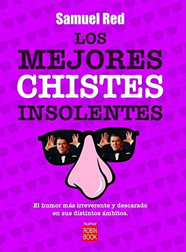 Stock image for Los mejores chistes insolentes (Humor (robin Book)) for sale by medimops