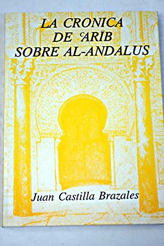 Beispielbild fr La cronica de Carib sobre el-Andalus (Memoria del sur) (Spanish Edition) zum Verkauf von Iridium_Books